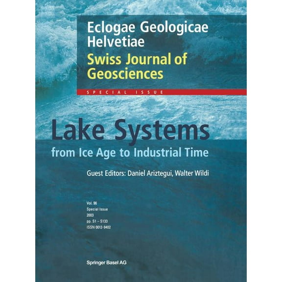 Swiss Journal of Geosciences Supplement Lake Systems from the Ice Age to Industrial Time, Book 1, (Paperback)