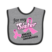 Inktastic For My Sister - Breast Cancer Awareness Boys or Girls Baby Bib