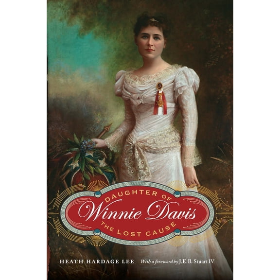 Pre-Owned Winnie Davis: Daughter of the Lost Cause (Paperback) 1640123598 9781640123595