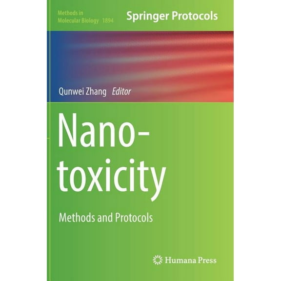 Methods in Molecular Biology Nanotoxicity: Methods and Protocols, Book 1894, (Hardcover)