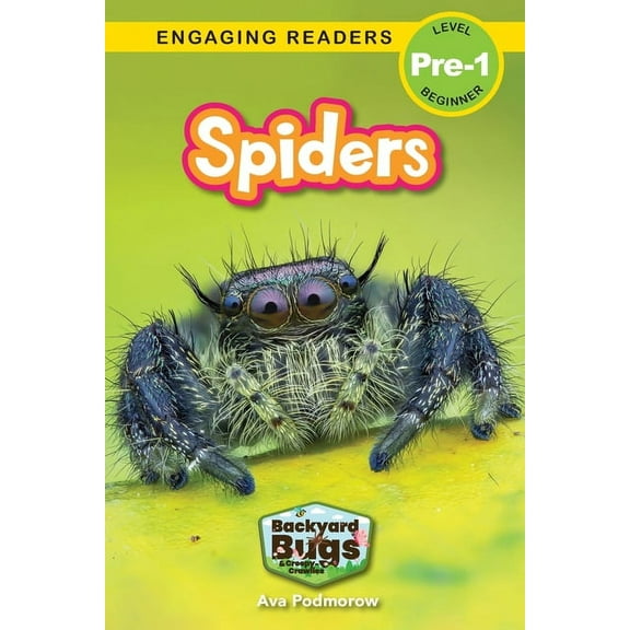 Backyard Bugs and Creepy-Crawlies Spiders: Backyard Bugs and Creepy-Crawlies (Engaging Readers, Level Pre-1), Book 7, (Paperback)