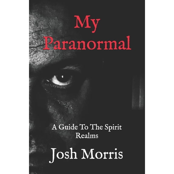 My Paranormal: A Guide To The Spirit Realms, (Paperback)