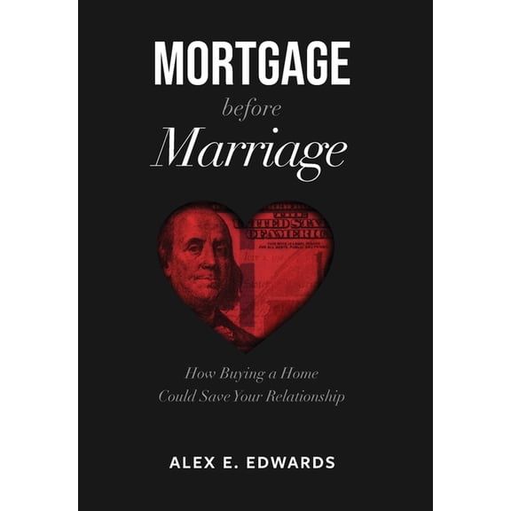 Mortgage Before Marriage, (Hardcover)