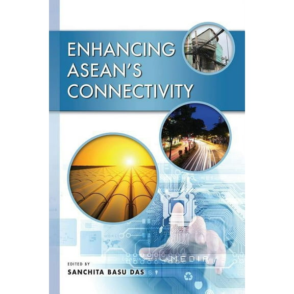 Enhancing ASEAN's Connectivity, (Paperback)