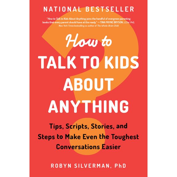 Pre-Owned How to Talk to Kids about Anything: Tips, Scripts, Stories, and Steps to Make Even the Toughest Conversations Easier (Paperback) 1728246989 9781728246987