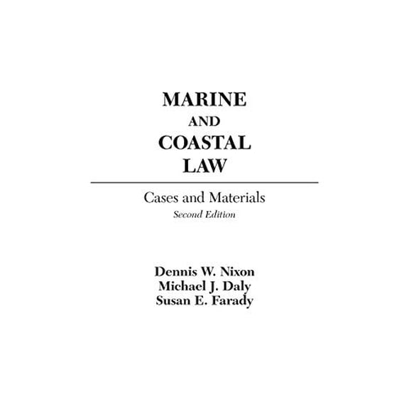 Pre-Owned Marine and Coastal Law: Cases and Materials (Hardcover) 0313378312 9780313378317