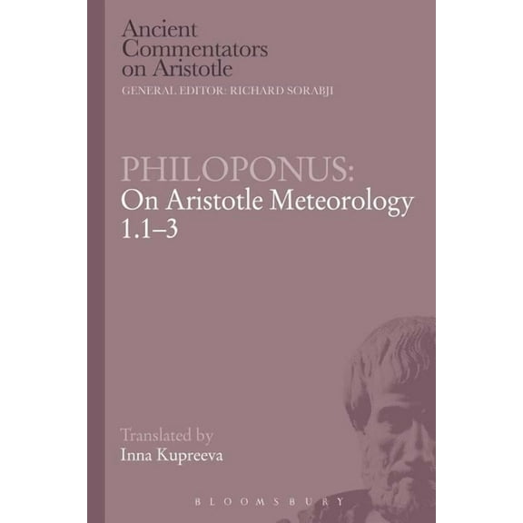 Ancient Commentators on Aristotle Philoponus: On Aristotle Meteorology 1.1-3, (Paperback)