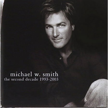 Michael W Smith - Second Decade 1993-2003 [CD]