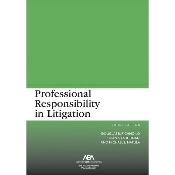 Professional Responsibility in Litigation, Third Edition, (Paperback)