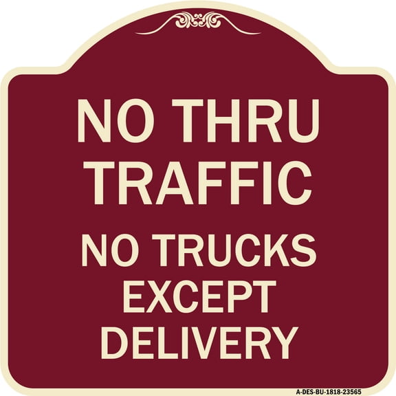 SignMission Designer Series Sign - No Thru Traffic - No Trucks Except Delivery | Burgundy 18" X 18" Heavy-Gauge Aluminum Architectural Sign | Protect Your Business & Municipality | Made