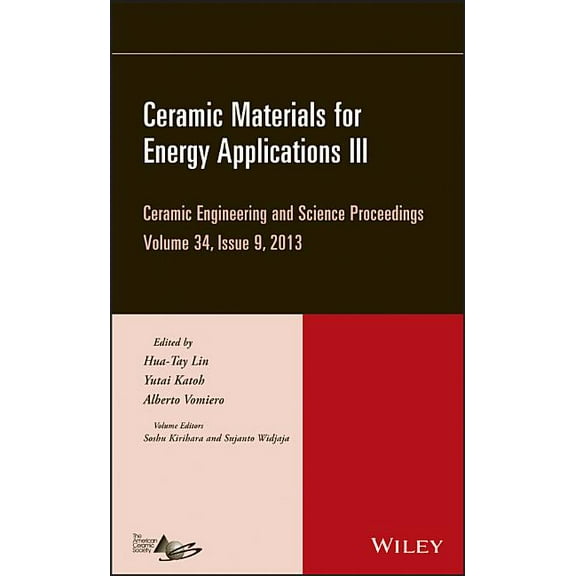 Ceramic Engineering and Science Proceedi Ceramic Materials for Energy Applications III, Volume 34, Issue 9, Book 587, (Hardcover)