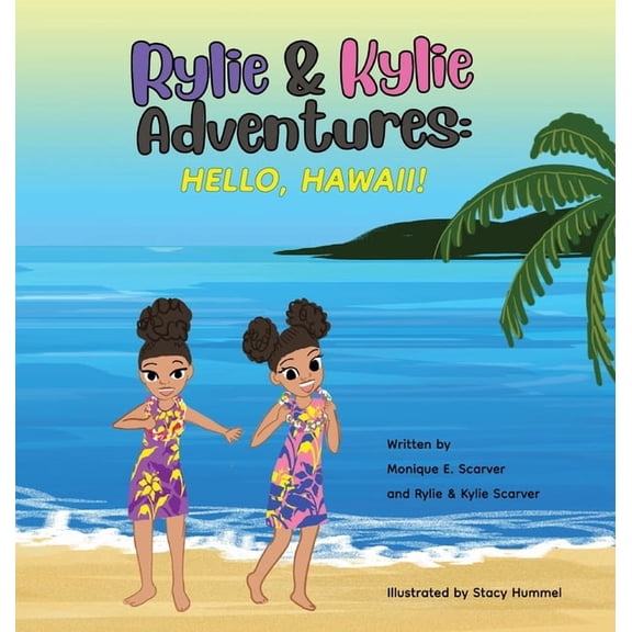 Rylie & Kylie Adventures: Hello, Hawaii, (Hardcover)