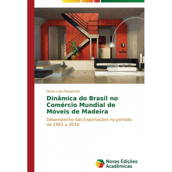Dinâmica do Brasil no Comércio Mundial de Móveis de Madeira [Portuguese]