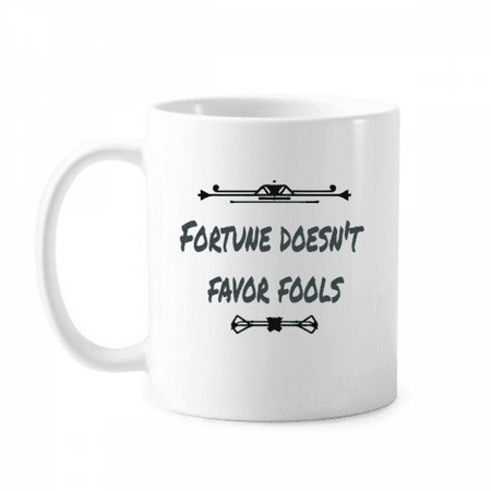 

Fortune Doesnot Favor Fools Mug Pottery Cerac Coffee Porcelain Cup Tableware