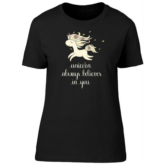 Unicorn Alway Believes In You Tee Women's -Image by Shutterstock