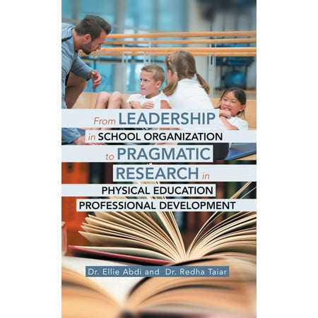 From Leadership in School Organization to Pragmatic Research in Physical Education Professional Development -