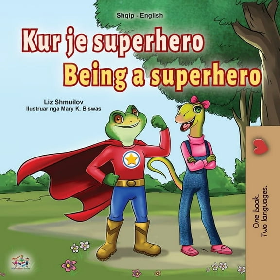 Albanian English Bilingual Collection Being a Superhero (Albanian English Bilingual Book for Kids), (Paperback)
