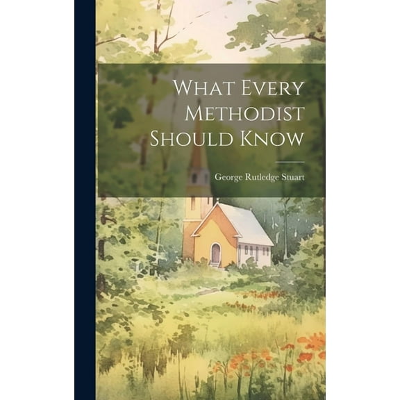 What Every Methodist Should Know (Hardcover)