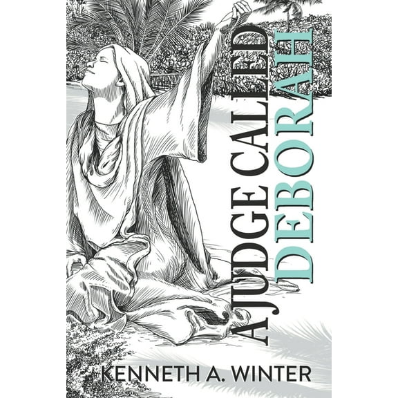 A Judge Called Deborah (Paperback) by Kenneth Winter