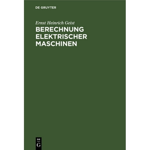 Berechnung Elektrischer Maschinen: Ein Handbuch Für Fachleute, (Hardcover)