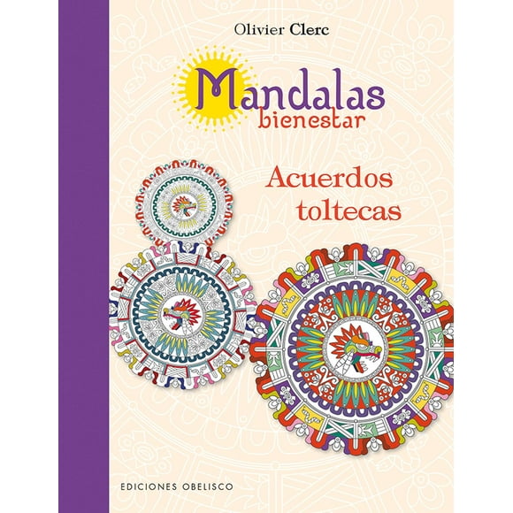 Mandalas Bienestar Acuerdos Toltecas Obelisco