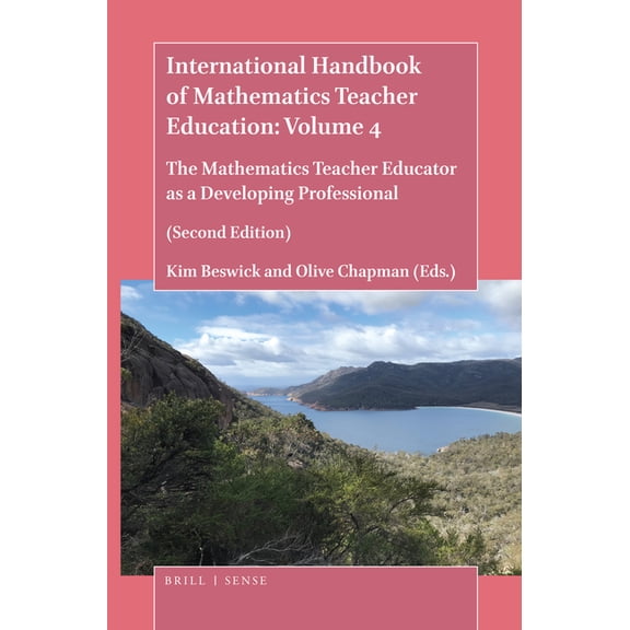 International Handbook of Mathematics Teacher Education: Volume 4: The Mathematics Teacher Educator as a Developing Prof, (Paperback)