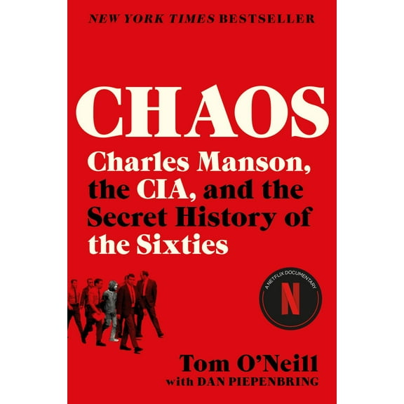 Chaos: Charles Manson, the CIA, and the Secret History of the Sixties (Paperback)