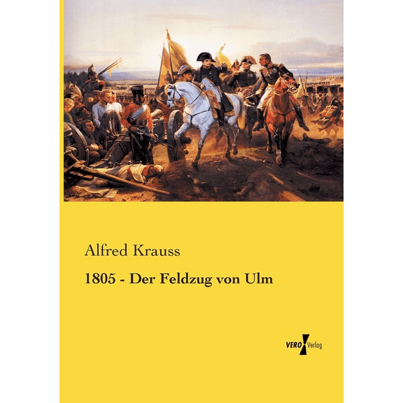 1805 - Der Feldzug von Ulm, (Paperback)