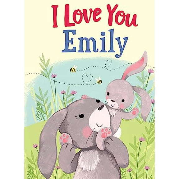 Pre-Owned I Love You Emily: A Personalized Book About Love for a Child (Gifts for Babies and Toddlers, Gifts for Birthdays) (Hardcover) 1728207339 9781728207339