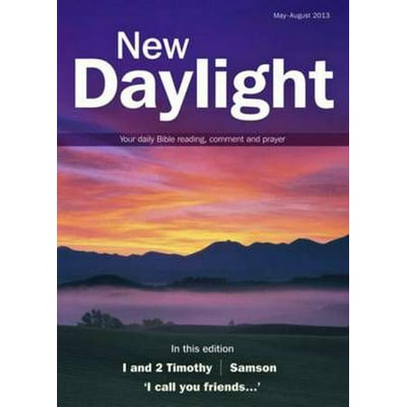 New Daylight : May-August 2013: Your Daily Bible Reading, Comment and