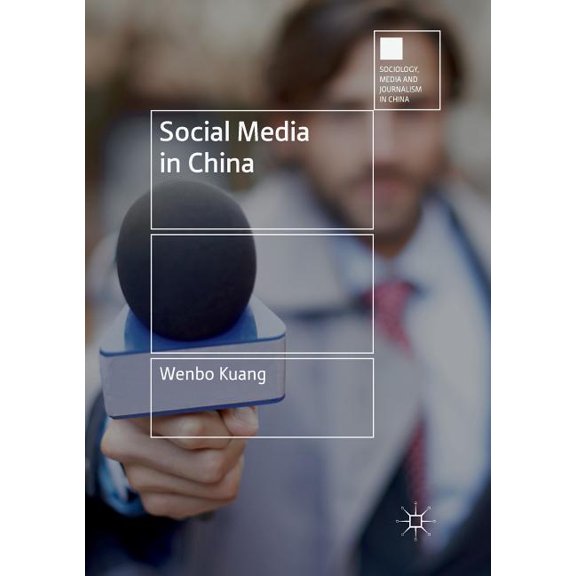 Sociology, Media and Journalism in China Social Media in China, (Paperback)
