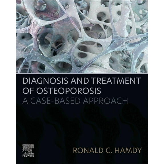 Diagnosis and Treatment of Osteoporosis: A Case-Based Approach, (Paperback)