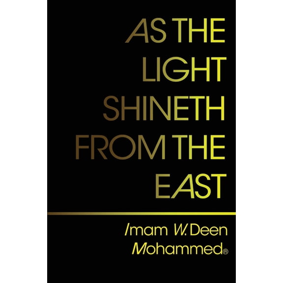 As The Light Shineth From The East, (Paperback)