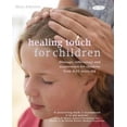 thumbnail image 1 of Healing Touch pour Enfants: Routines de Massage, Acupression et Réflexologie pour Enfants de 4 à 12 Ans, 1 of 3