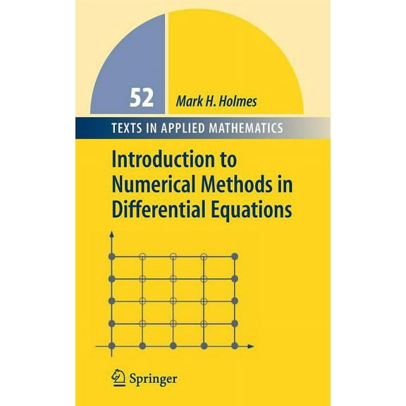 Texts in Applied Mathematics Introduction to Numerical Methods in Differential Equations, Book 52, (Hardcover)