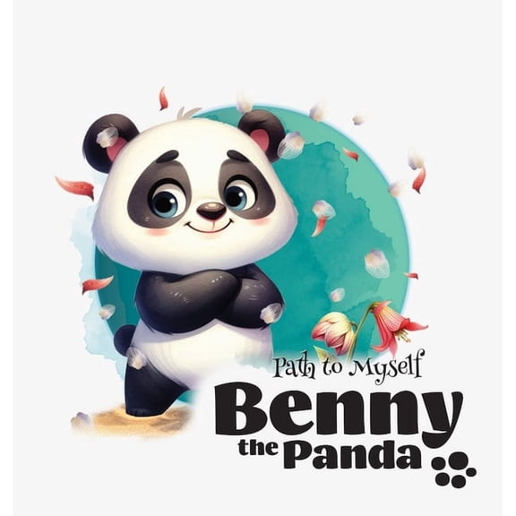 Benny the Panda Benny the Panda - Path to Myself, (Hardcover)