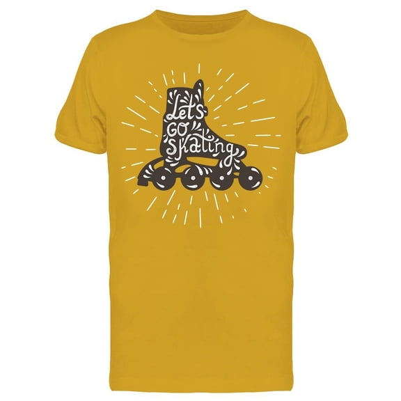 Lets Go Skating Slogan T-Shirt Men -Image by Shutterstock, Male 3X-Large