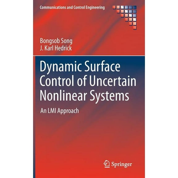 Communications and Control Engineering Dynamic Surface Control of Uncertain Nonlinear Systems: An LMI Approach, (Hardcover)