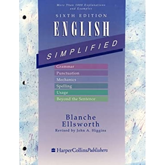 Pre-Owned English Simplified: Grammar, Punctuation, Mechanics, Spelling, Usage, Beyond the ...... (Paperback) 0060418974 9780060418977