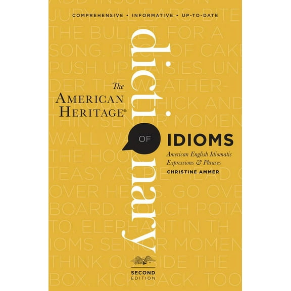 The American Heritage Dictionary of Idioms, Second Edition, (Paperback)