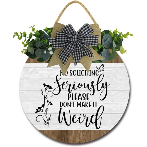 Eveokoki 12" No Soliciting Seriously Quote Sign for Front Door Round Rustic Wreaths Wooden Plaque， Vintage Wall Art Decor For Porch Yard Store Home Office Farmhouse