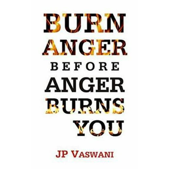 Pre-Owned Burn Anger Before Anger Burns You (Paperback) 8183283829 9788183283823