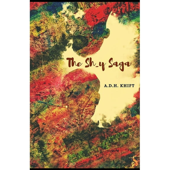 The Sh_y Saga (Paperback)