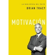 BRIAN TRACY La Biblioteca del xito: Motivacin (Series #4) (Hardcover)