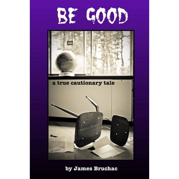 Be Good, (Paperback)
