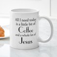 thumbnail image 3 of CafePress - All I Need Is Coffee And Jesus Mugs - 11 oz Ceramic Mug - Novelty Coffee Tea Cup, 3 of 4