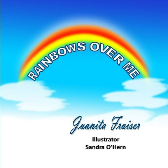 Rainbows Over Me, (Paperback)