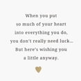 thumbnail image 3 of Hallmark Good Luck Card (You Put Your Heart Into Everything), 3 of 6