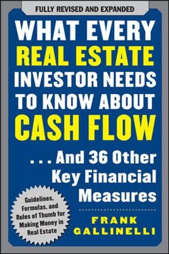 Pre-Owned What Every Real Estate Investor Needs to Know about Cash Flow: And 36 Other Key Financial Measures (Paperback) 0071603271 9780071603270