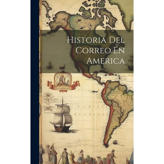 Historia Del Correo En America (Hardcover)